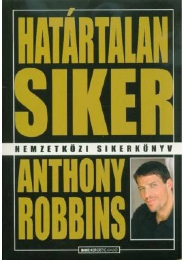 Anthony Robbins - Határtalan siker (átdolgozott kiadás)