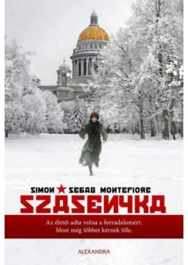 Simon Sebag Montefiore - Szásenyka- Moszkva-trilógia 1.