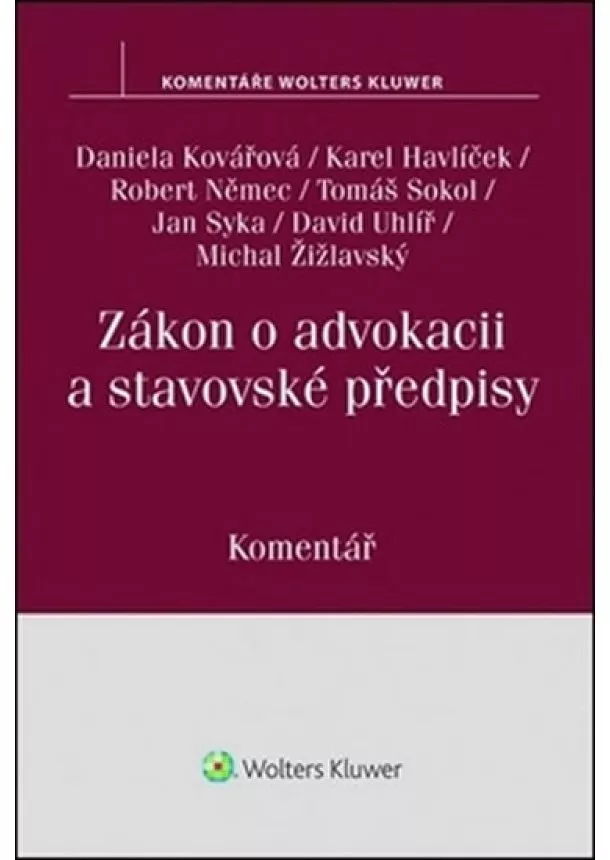 Daniela Kovářová - Zákon o advokacii: Komentář