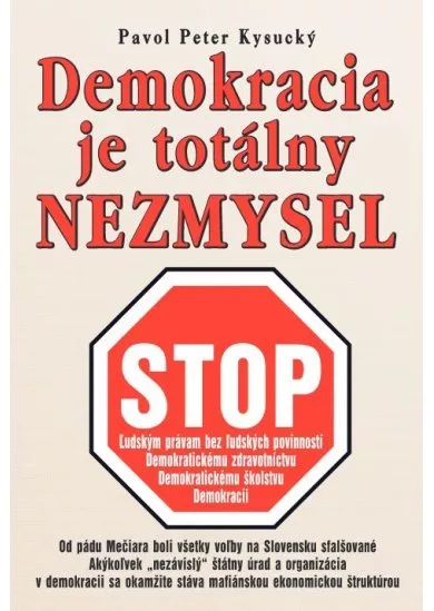 Demokracia je totálny nezmysel