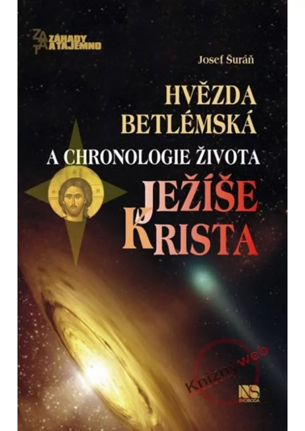 Josef Šuráň - Hvězda betlémská a chronologie života Ježíše Krista