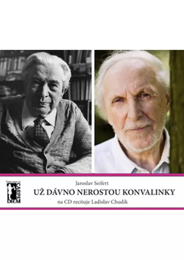 Jaroslav Seifert - Už dávno nerostou konvalinky + CD