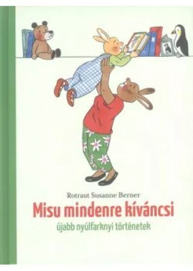 Misu mindenre kíváncsi /Újabb nyúlfarknyi történetek