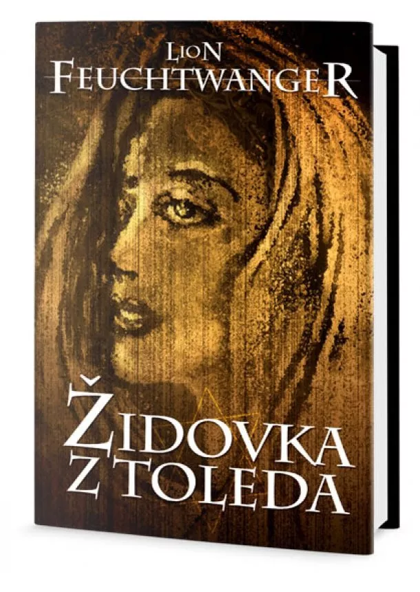 Lion Feuchtwanger - Židovka z Toleda