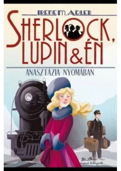 Sherlock, Lupin és én 14. - Anasztázia nyomában