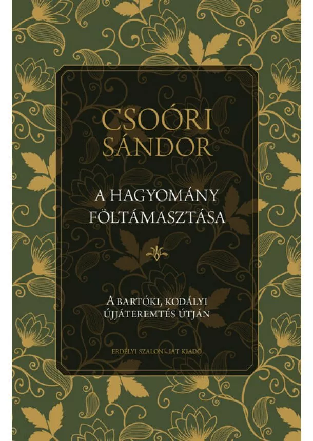 Csoóri Sándor - A hagyomány föltámasztása