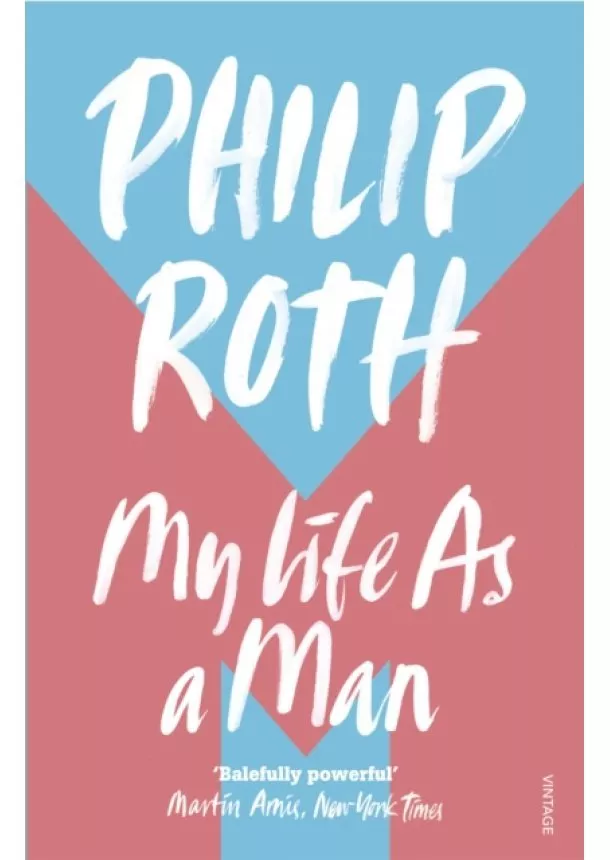 Philip Roth - My Life as a Man