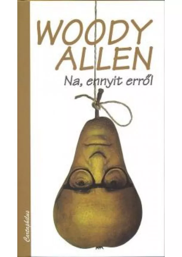 WOODY ALLEN - NA, ENNYIT ERRŐL