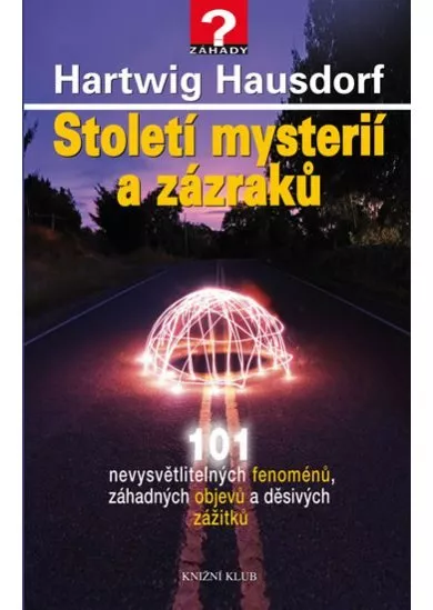 Století mysterií a zázraků