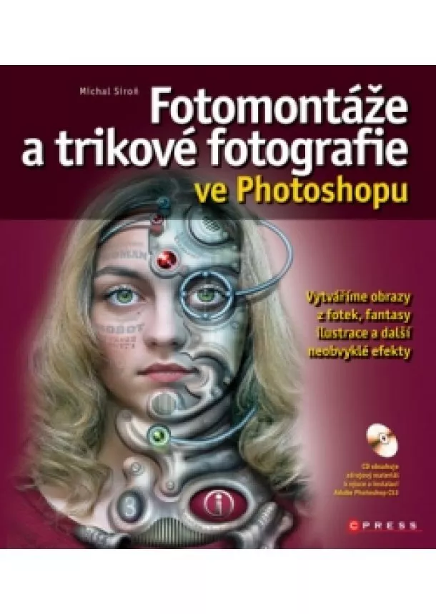 Michal Siroň - Fotomontáže a trikové fotografie ve Photoshopu