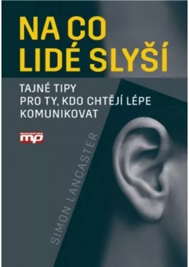 Na co lidé slyší