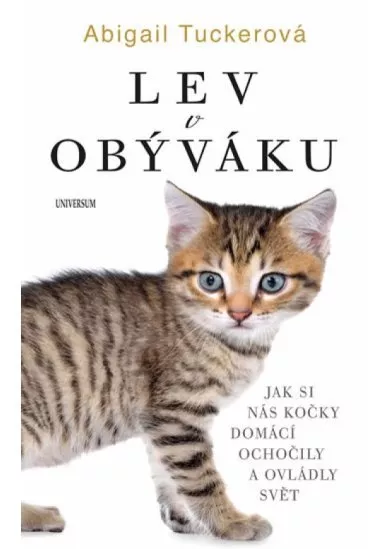 Lev v obýváku: Jak si nás domácí kočky..