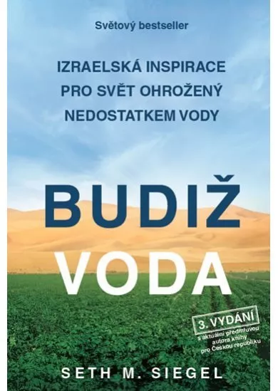 Budiž voda (3.vydání) - Izraelská inspirace pro svět ohrožený nedostatkem vody