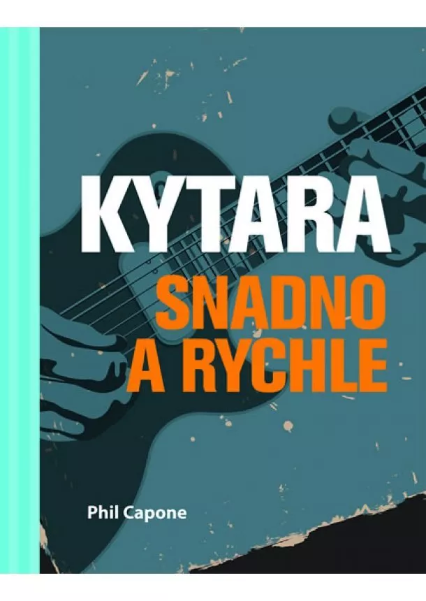 Phil Capone - Kytara snadno a rychle