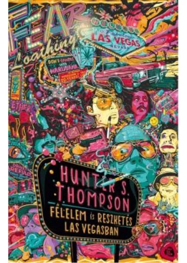 Hunter S. Thompson - Félelem és reszketés Las Vegasban