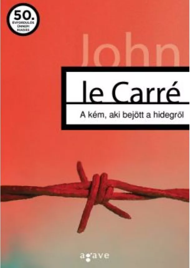 John Le Carré - A kém, aki bejött a hidegről (új kiadás)