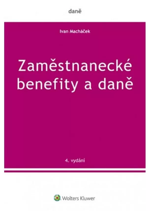 Macháček Ivan - Zaměstnanecké benefity a daně