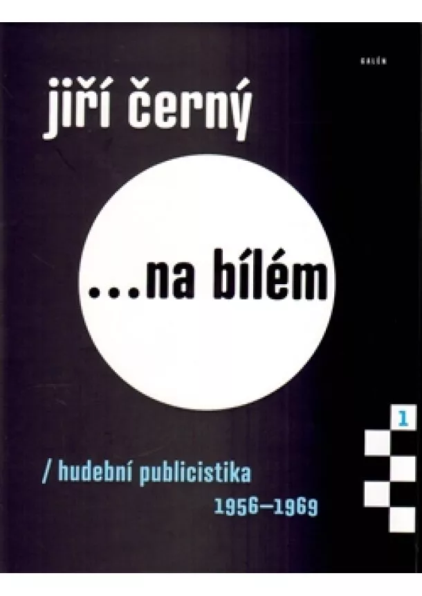 Jiří Černý - Jiří Černý... na bílém - hudební publicistika 1956-1969