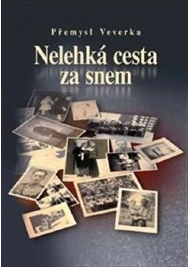 Přemysl Veverka - Nelehká cesta za snem