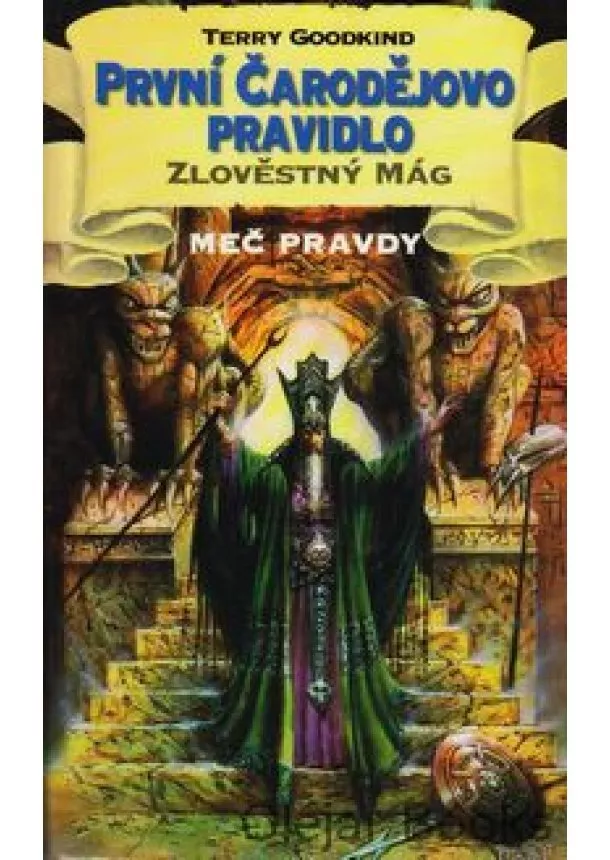 Terry Goodkind - První čarodějovo pravidlo I: Zlověstný mág - Meč pravdy 1 - První kniha 1/2