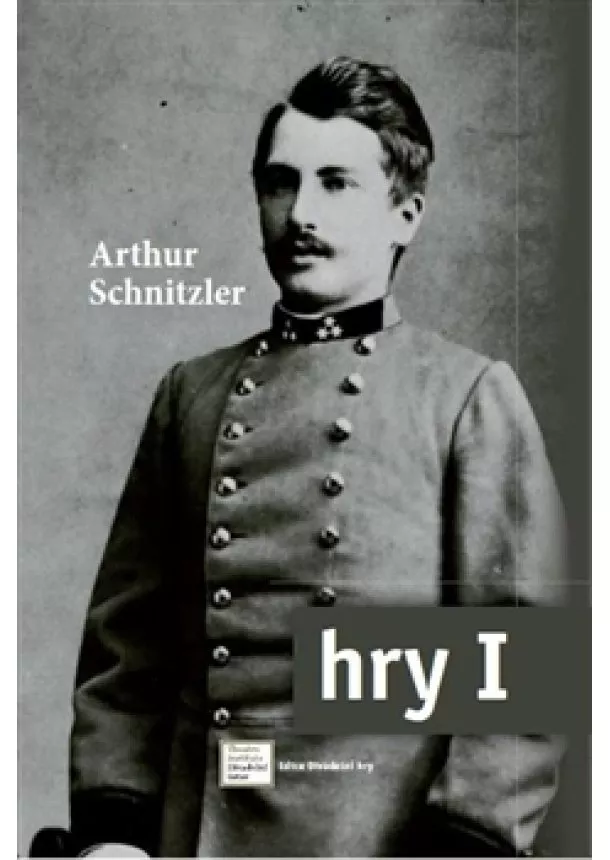 Arthur Schnitzler - Hry I.