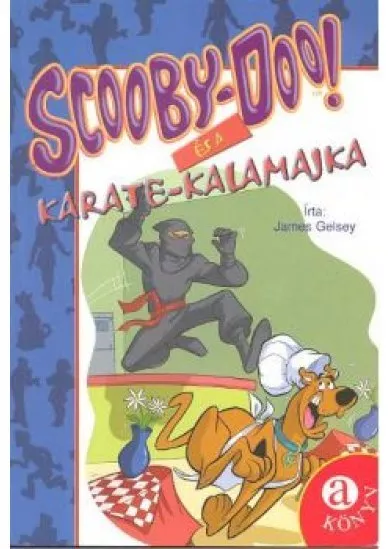 SCOOBY-DOO! ÉS A KARATE-KALAMAJKA