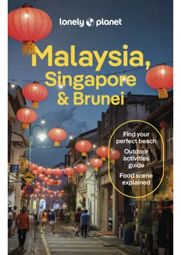  Lonely Planet, Winnie Tan, Lindsay Brown, Marco Ferrarese, Simon Richmond, Jaclynn Seah, Cheng Sim, Regis St Louis, Ria de Jong - Lonely Planet Malaysia, Singapore & Brunei