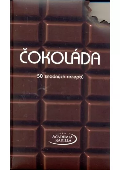 Čokoláda - 50 snadných receptů