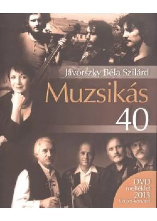 JÁVORSZKY BÉLA SZILÁRD - MUZSIKÁS 40