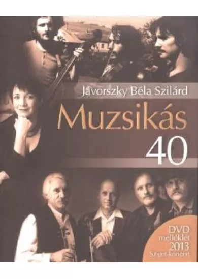 MUZSIKÁS 40