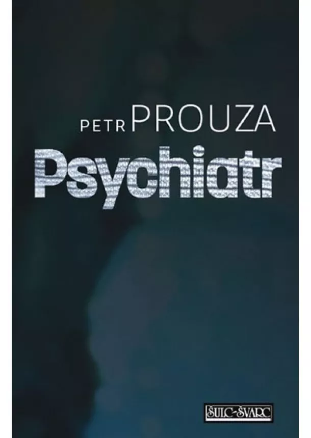 Petr Prouza - Psychiatr