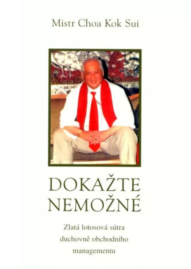 Choa Kok Sui   - Dokažte nemožné