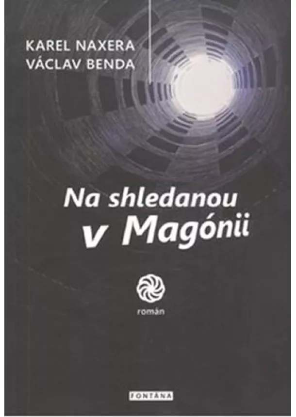 Karel Naxera, Václav Benda - Na shledanou v Magónii