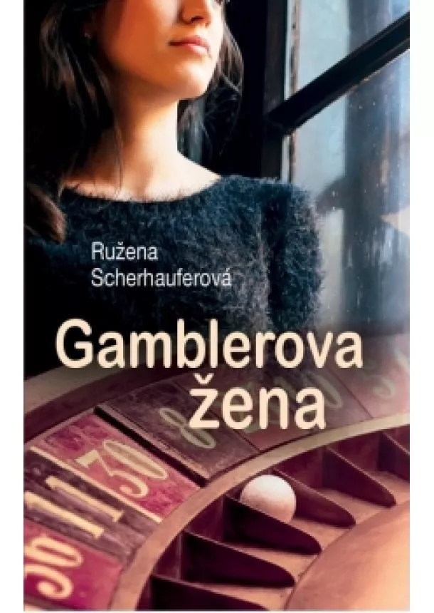 Ružena Scherhauferová - Gamblerova žena