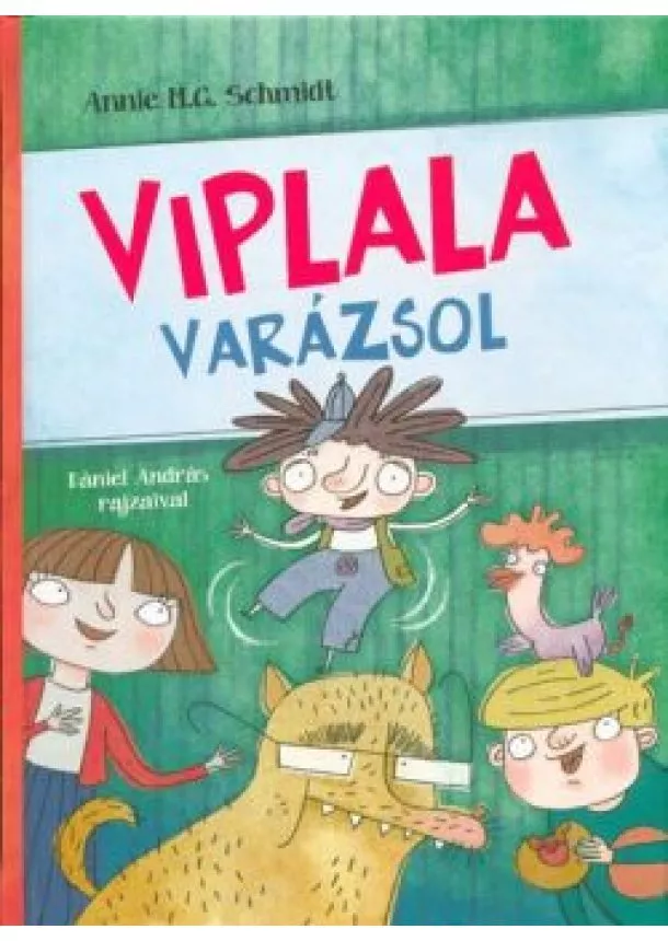 Annie M. G. Schmidt - Viplala varázsol