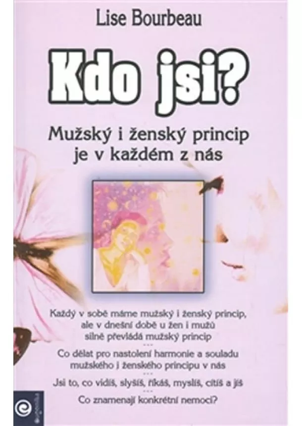 Lise Bourbeau  - Kdo jsi? - Mužský a ženský princip je v