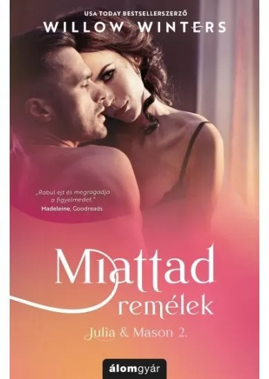 Miattad remélek - Julia + Mason 2.