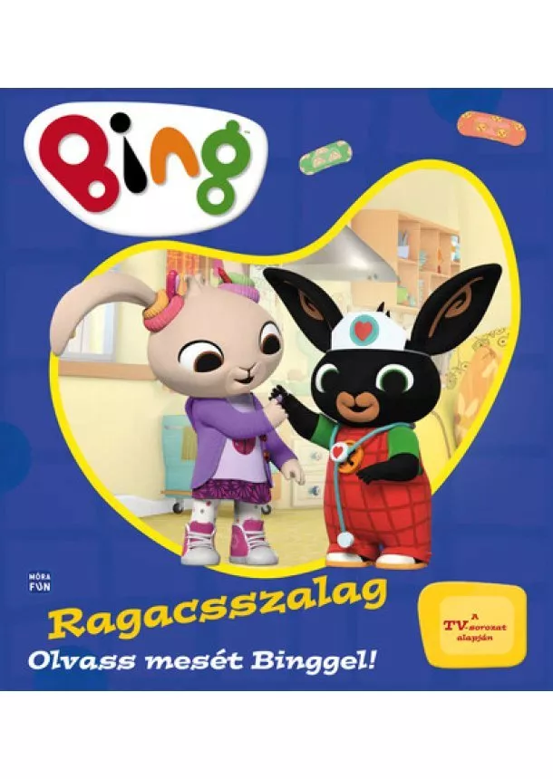 Mesekönyv - Bing: Ragacsszalag - Olvass mesét Binggel!