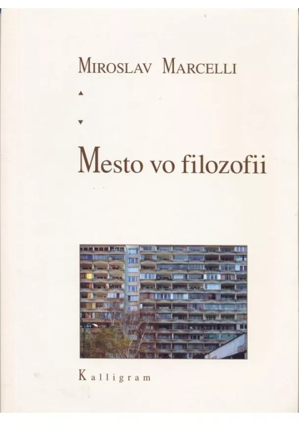 Marcelli Miroslav - Mesto vo filozofii