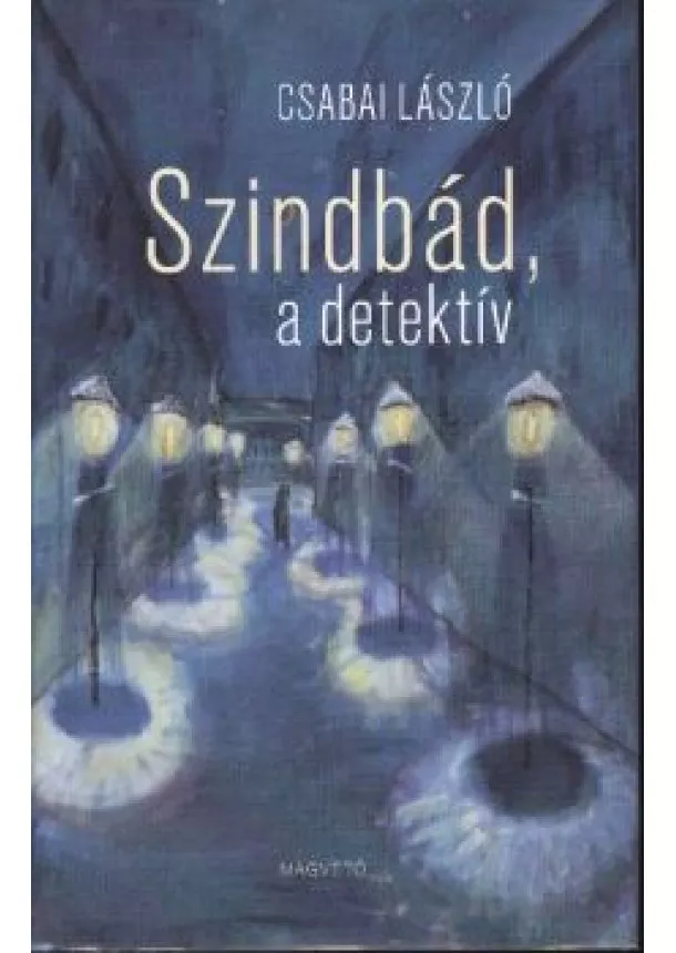 CSABAI LÁSZLÓ - SZINDBÁD, A DETEKTÍV