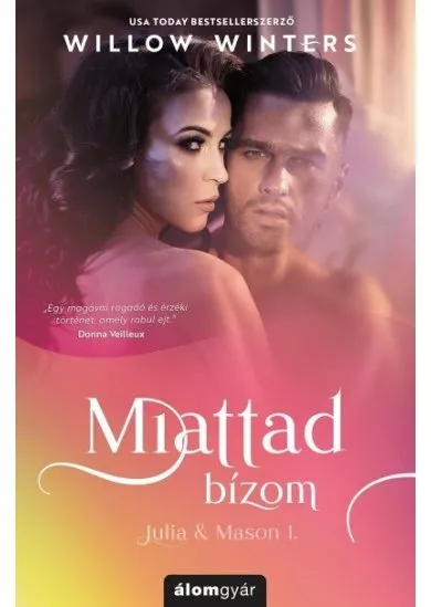 Miattad bízom - Julia + Mason 1.