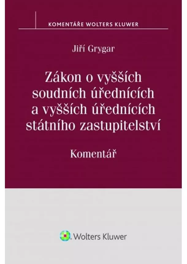 Jiří Grygar - Zákon o vyšších soudních úřednících: Komentář