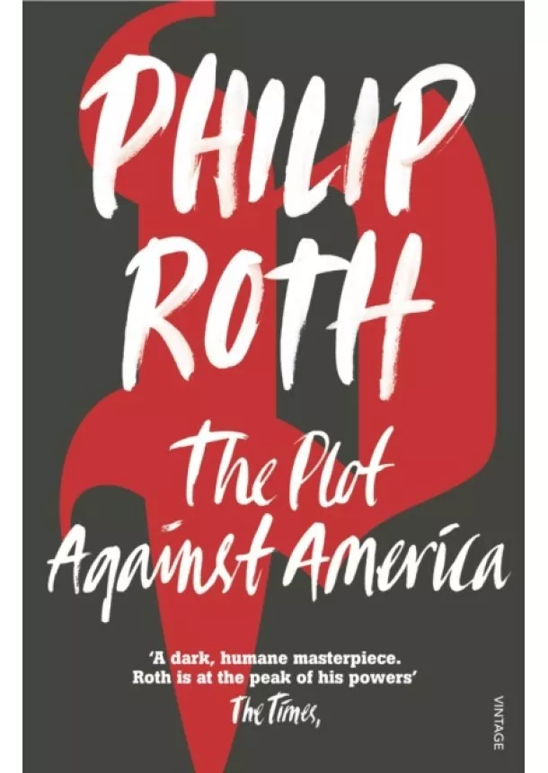 Philip Roth - The Plot Against America