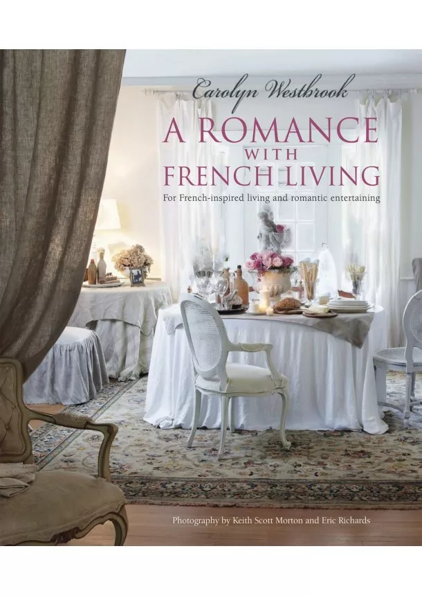 Carolyn Westbrook - Romance with French Living