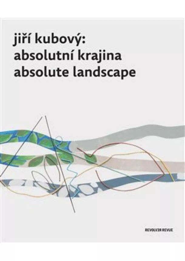 Petr Jindra - Jiří Kubový: Absolutní krajina/Absolute Landscape