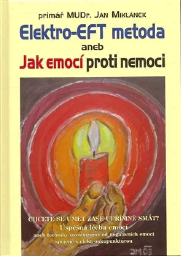 Jan Miklánek - Elektro-EFT metoda - aneb Jak emocí proti nemoci