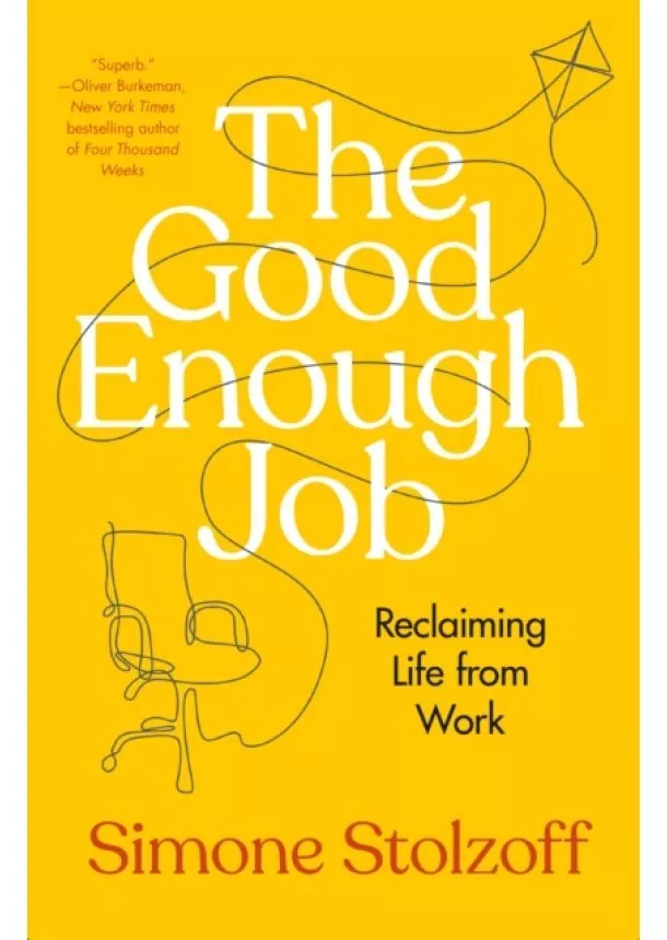 Simone Stolzoff - The Good Enough Job