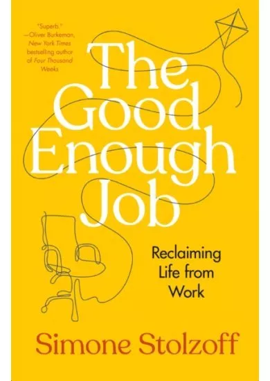 The Good Enough Job