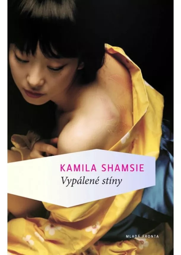 Kamila Shamsie - Vypálené stíny