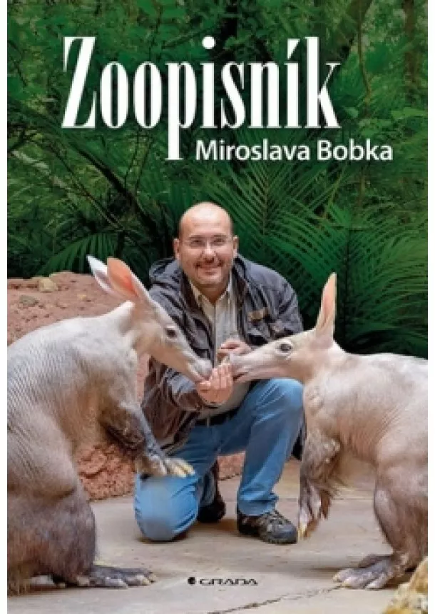 Miroslav Bobek - Zoopisník Miroslava Bobka - Zápisky ředitele pražské zoo